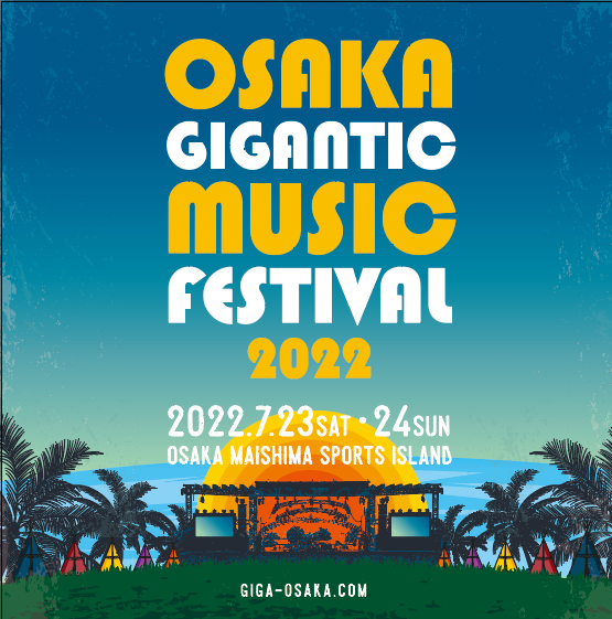 OSAKA GIGANTIC MUSIC FESTIVAL 2022