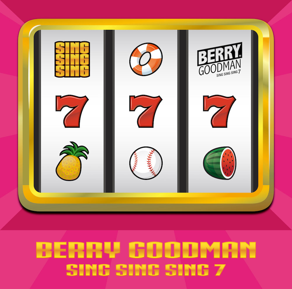 SING SING SING 7 | BERRY GOODMAN OFFICIAL WEBSITE